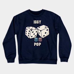 Dice Iggy pop Crewneck Sweatshirt